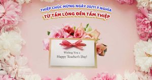 thiệp chúc mừng ngày 20/11 ý nghĩa: từ tấm làng đến tấm thiệp