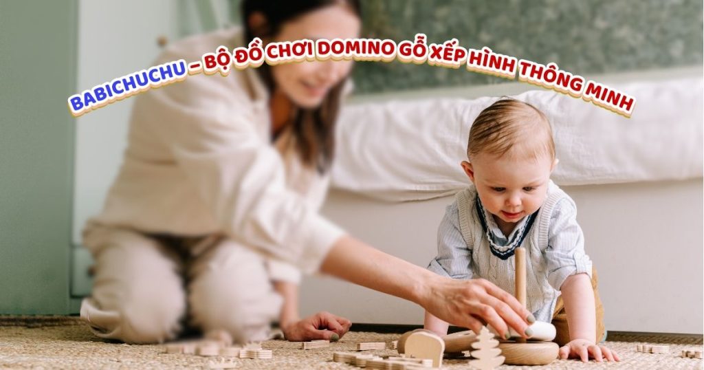 Babichuchu – Bộ đồ chơi domino gỗ xếp hình thông minh